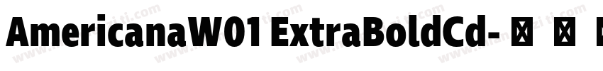 AmericanaW01 ExtraBoldCd字体转换